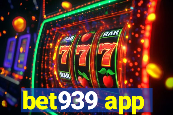 bet939 app
